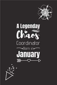 A Legendary Chaos Coordinator Born in January