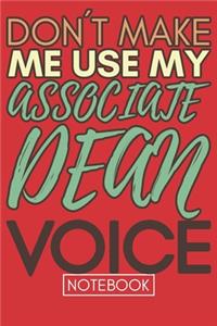 Don't Make Me Use My Associate Dean Voice