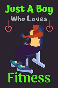 Just A Boy Who Loves Fitness