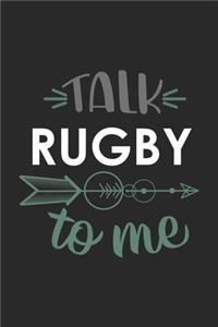 Talk RUGBY To Me Cute RUGBY Lovers RUGBY OBSESSION Notebook A beautiful