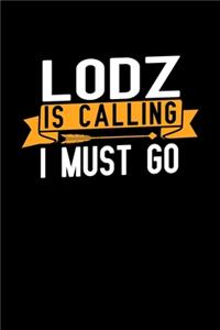 Lodz is calling I Must go