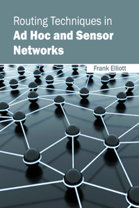 Routing Techniques in Ad Hoc and Sensor Networks