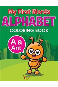 My First Words Alphabet Coloring Book