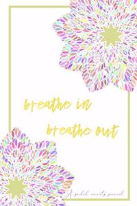 Breathe In Breathe Out A Guided Anxiety Journal