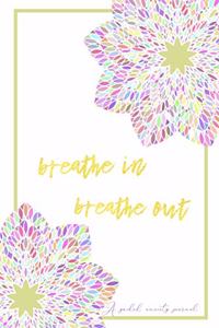Breathe In Breathe Out A Guided Anxiety Journal