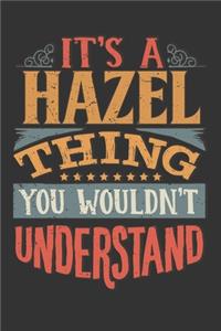 Its A Hazel Thing You Wouldnt Understand