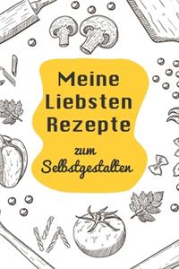 Meine Liebsten Rezepte zum Selbstgestalten