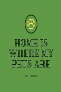 Home is where my pets are notebook