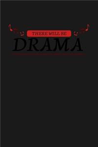 There will be Drama