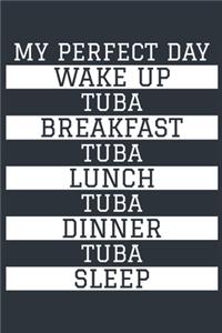 Tuba Notebook 'My Perfect Day' - Funny Tuba Player Gift - Tuba Journal - Tuba Diary