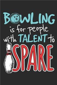 Bowling Is for People with Talent to Spare