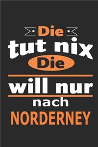 Die tut nix Die will nur nach Norderney