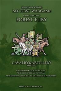 Forest Fury. Cavalry&Artillery 1680-1730