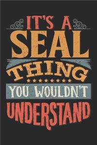 It's A Seal Thing You Wouldn't Understand
