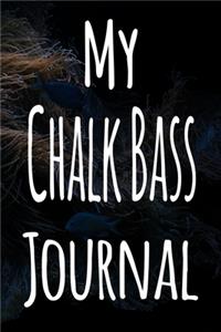 My Chalk Bass Journal