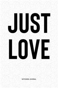 Just Love