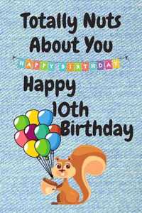 Totally Nuts About You Happy 10th Birthday