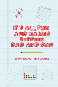 It's All Fun And Games Between Dad And Son