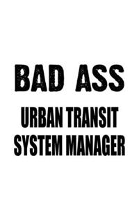 Bad Ass Urban Transit System Manager