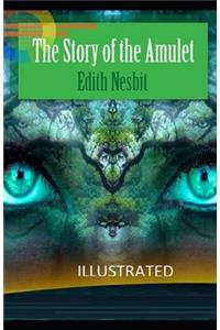 The Story of the Amulet Illustrated