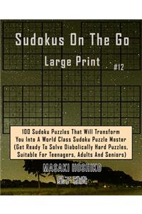 Sudokus On The Go Large Print #12