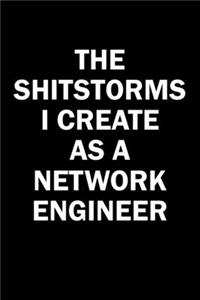 The Shitstorms I Create As A Network Engineer