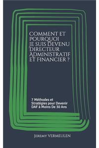 Comment et Pourquoi je suis devenu Directeur Administratif et Financier
