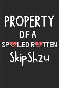 Property Of A Spoiled Rotten SkipShzu