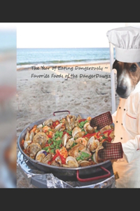 The Year of Eating Dangerously - Favorite Foods of the #DangerDawgz