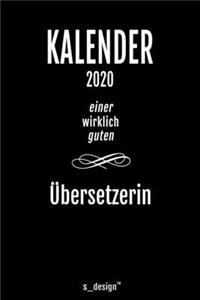 Kalender 2020 für Übersetzer / Übersetzerin: Wochenplaner / Tagebuch / Journal für das ganze Jahr: Platz für Notizen, Planung / Planungen / Planer, Erinnerungen und Sprüche