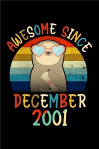 Awesome Since December 2001: Lined Journal Notebook For Girls Who Are 18 Years Old, December 18th Birthday Gift, Funny Sloth Birthday Gift Notebook