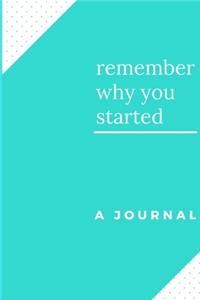 remember why you starte