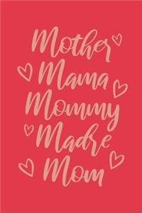 Mother Mama Mommy Madre Mom