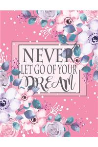 Never Let Go of Your Dream