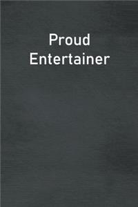Proud Entertainer