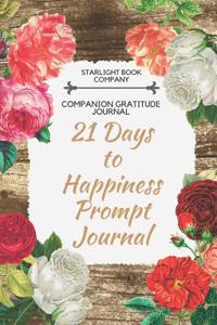 21 Days to Happiness Prompt Journal