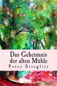 Das Geheimnis der alten M�hle