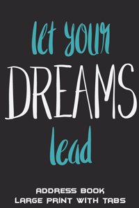 Let Your Dreams Lead