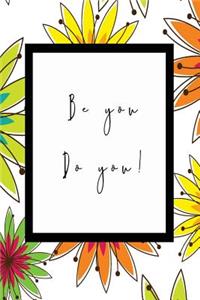 Be You Do You