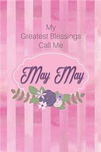 My Greatest Blessings Call Me May May