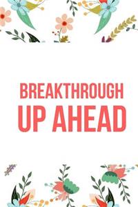 Breakthrough Up Ahead