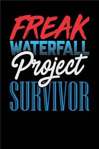 Freak Waterfall Project Survivor