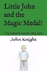 Little John and the Magic Medal!