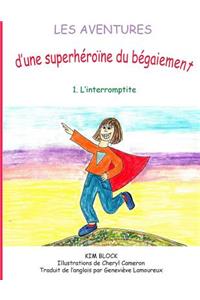 Les Aventures d'Une Superhéroïne Du Bégaiement