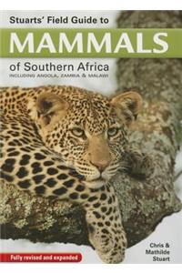 Stuarts' Field Guide to Mammals of Southern Africa
