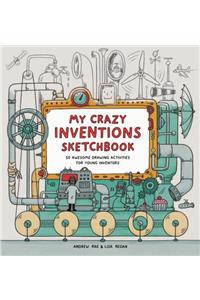 My Crazy Inventions Sketchbook