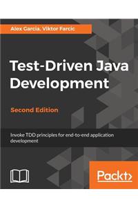 Test-Driven Java Development, Second Edition