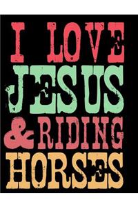 I Love Jesus and Riding Horses