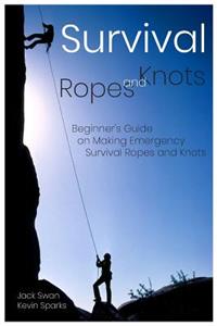 Survival Ropes and Knots