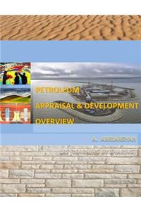 Petroleum Appraisal and Development Overview